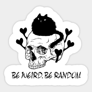 Be weird be random Sticker